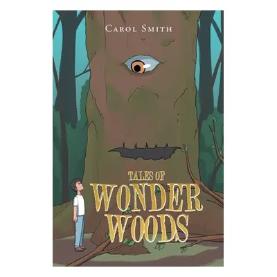 "Tales of Wonder Woods" - "" ("Smith Carol")