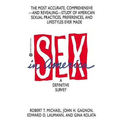 "Sex in America: A Definitive Survey" - "" ("Michael Robert T.")