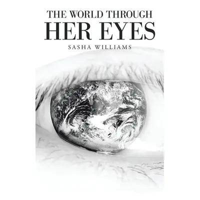 "The World Through Her Eyes" - "" ("Williams Sasha")