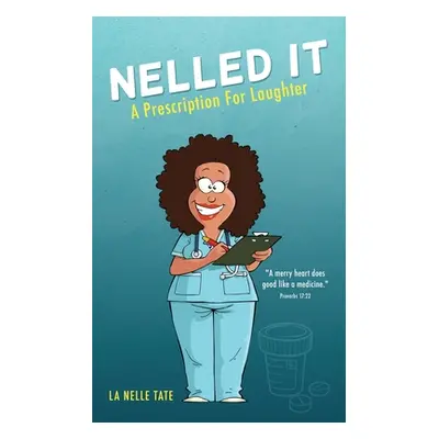 "Nelled It" - "" ("Tate La Nelle")