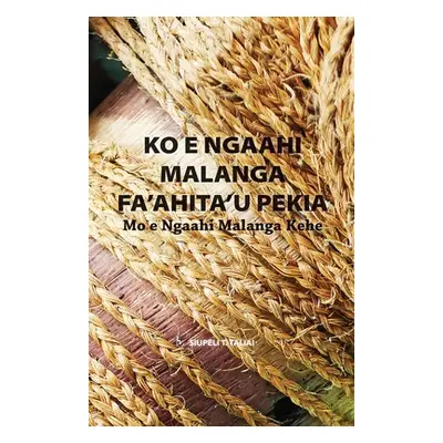 "Ko e Ngaahi Malanga Fa'ahita'u Pekia mo e Ngaahi Malanga Kehe" - "" ("Taliai Siupeli T.")