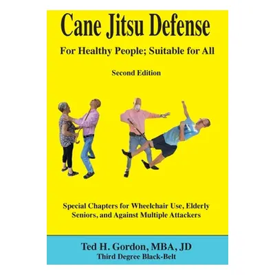 "Cane Jitsu Defense" - "" ("Gordon Ted")