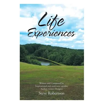 "Life Experiences" - "" ("Robertson Steve")