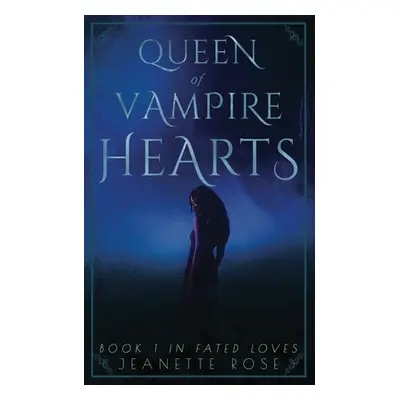 "Queen of Vampire Hearts" - "" ("Rose Jeanette")