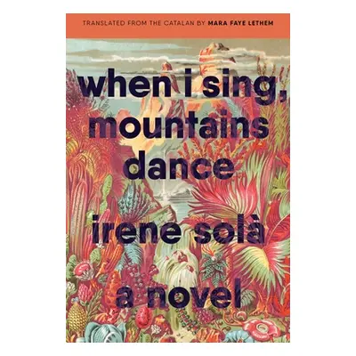 "When I Sing, Mountains Dance" - "" ("Sol Irene")