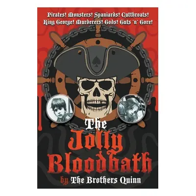 "The Jolly Bloodbath: US Version" - "" ("Quinn The Brothers")