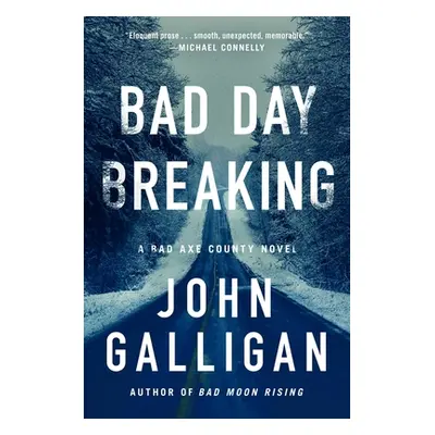 "Bad Day Breaking" - "" ("Galligan John")