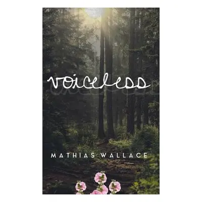 "Voiceless" - "" ("Wallace Mathias")