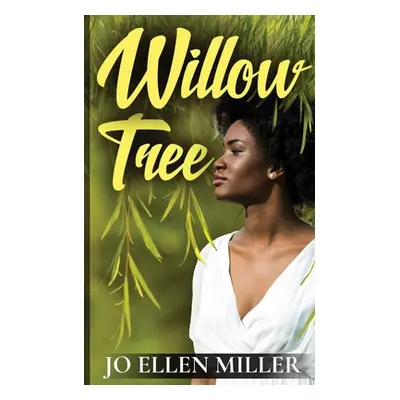 "Willow Tree" - "" ("Miller Jo Ellen")