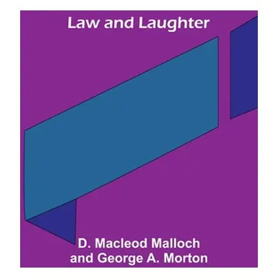 "Law and Laughter" - "" ("Malloch D. MacLeod")