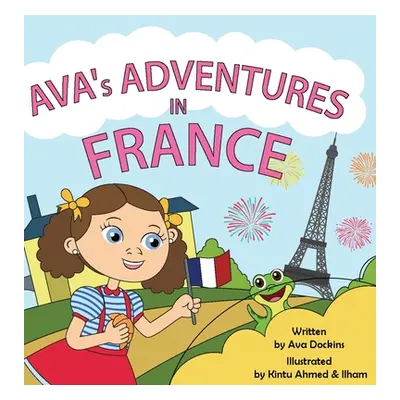 "AVA's ADVENTURES IN FRANCE" - "" ("Dockins Ava")