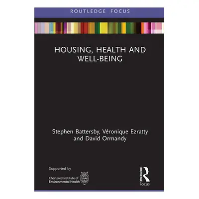 "Housing, Health and Well-Being" - "" ("Battersby Stephen")