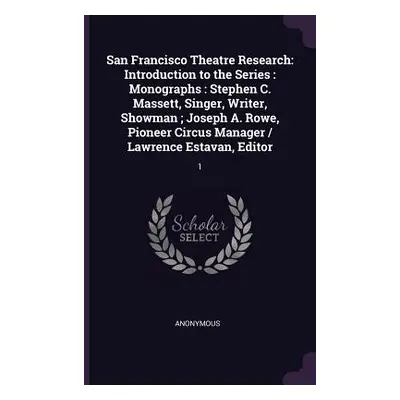 "San Francisco Theatre Research: Introduction to the Series: Monographs: Stephen C. Massett, Sin