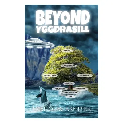 "Beyond Yggdrasil" - "" ("Arnesen Tore Olav")