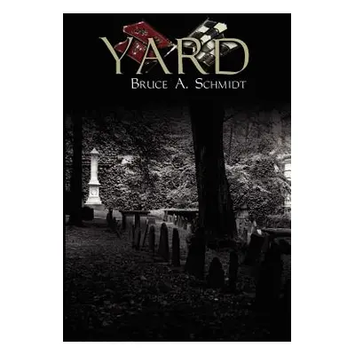 "Yard" - "" ("Schmidt Bruce A.")