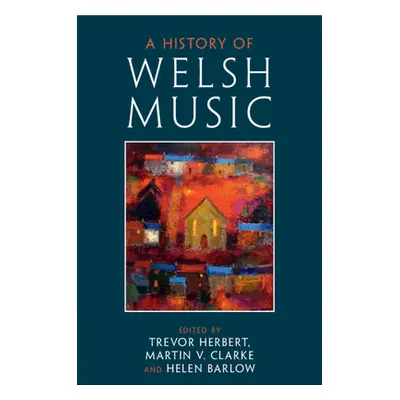 "A History of Welsh Music" - "" ("Herbert Trevor")