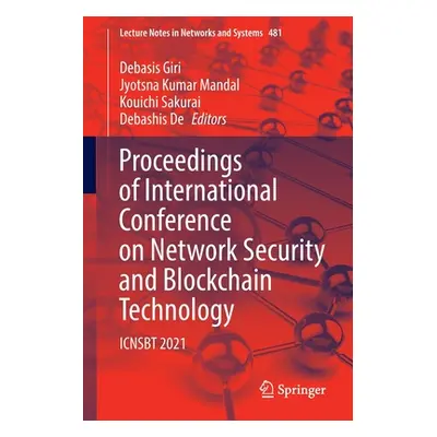 "Proceedings of International Conference on Network Security and Blockchain Technology: Icnsbt 2