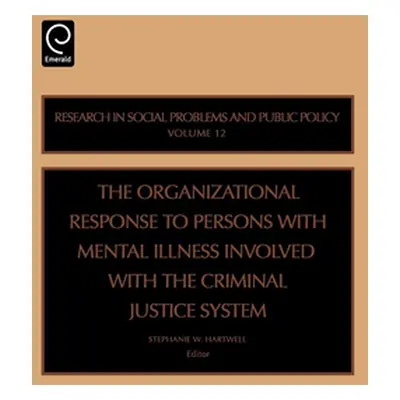 "Organizational Response to Persons with Mental Illness Involved with the Criminal Justice Syste