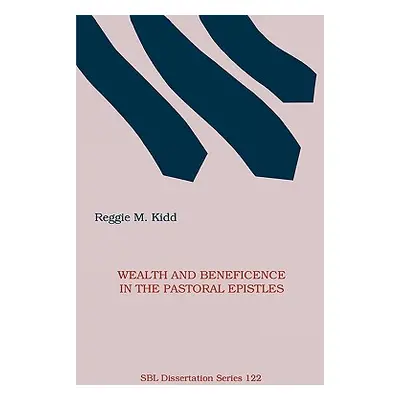 "Wealth and Beneficence in the Pastoral Epistles: A Bourgeois Form of Early Christianity?" - "" 