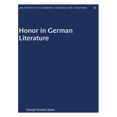 "Honor in German Literature" - "" ("Jones George Fenwick")