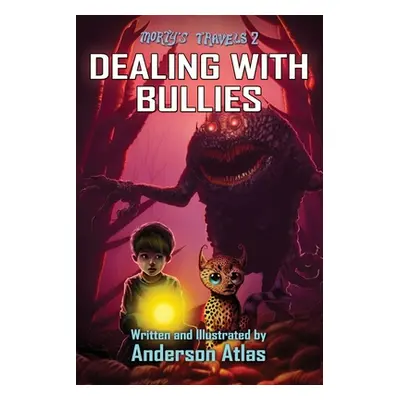 "Dealing With Bullies" - "" ("Atlas Anderson")