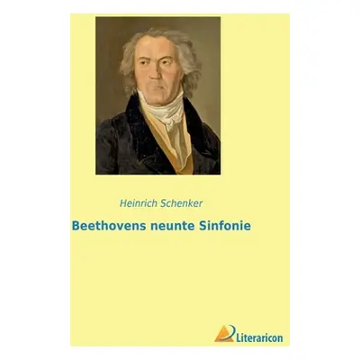 "Beethovens neunte Sinfonie" - "" ("Schenker Heinrich")