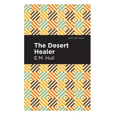 "The Desert Healer" - "" ("Hull Edith Maude")