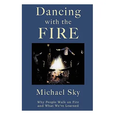 "Dancing With the Fire" - "" ("Sky Michael")