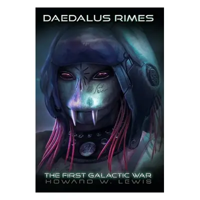 "Daedalus Rimes - The First Galactic War" - "" ("Lewis Howard W.")