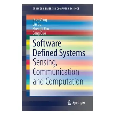 "Software Defined Systems: Sensing, Communication and Computation" - "" ("Zeng Deze")