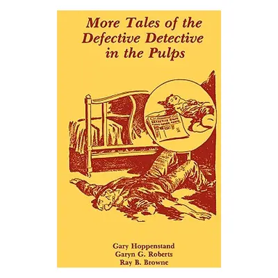 "More Tales of the Defective Detective in the Pulps" - "" ("Hoppenstand Gary")