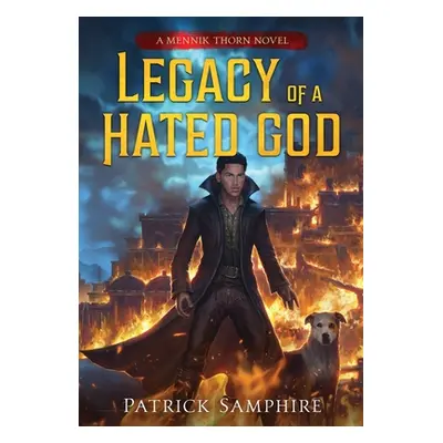 "Legacy of a Hated God: An Epic Fantasy Mystery" - "" ("Samphire Patrick")