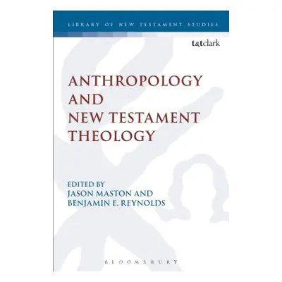 "Anthropology and New Testament Theology" - "" ("Maston Jason")