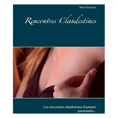 "Rencontres Clandestines" - "" ("Summer June")