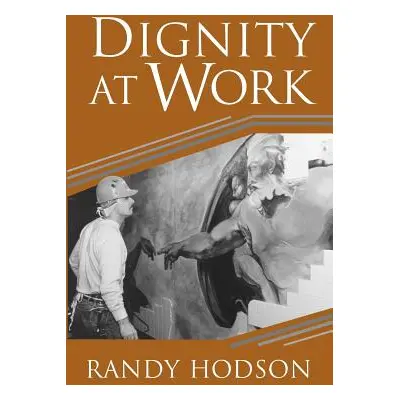 "Dignity at Work" - "" ("Hodson Randy")