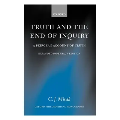 "Truth and the End of Inquiry: A Peircean Account of Truth" - "" ("Misak C. J.")