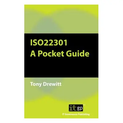 "Iso22301: A Pocket Guide" - "" ("It Governance")