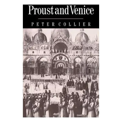 "Proust and Venice" - "" ("Collier Peter")