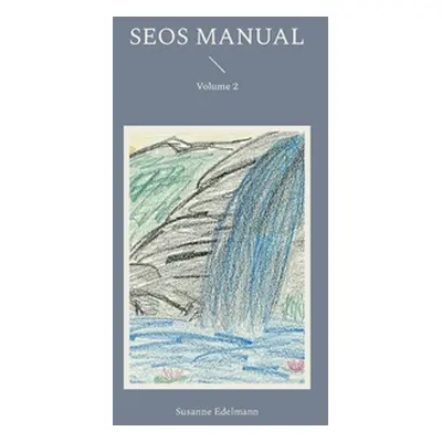 "SEOS Manual: Volume 2" - "" ("Edelmann Susanne")