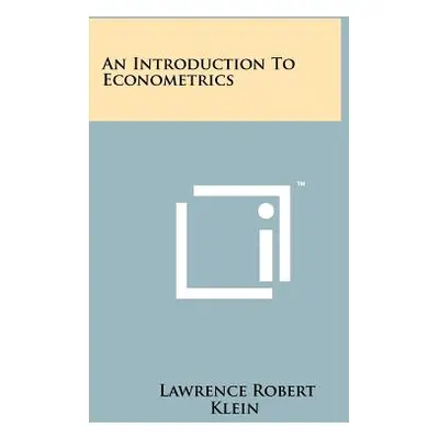 "An Introduction To Econometrics" - "" ("Klein Lawrence Robert")