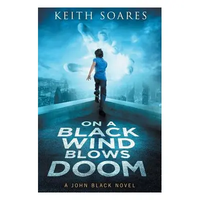 "On a Black Wind Blows Doom" - "" ("Soares Keith")