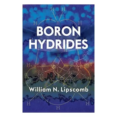 "Boron Hydrides" - "" ("Lipscomb William N.")