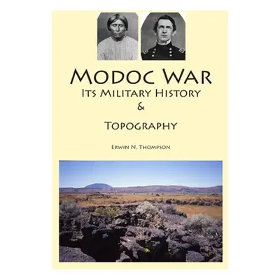 "Modoc War" - "" ("Thompson Erwin N.")