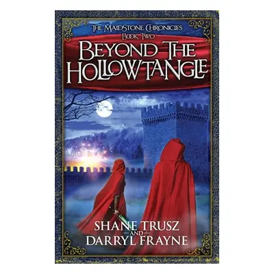 "Beyond the Hollowtangle" - "" ("Trusz Shane")