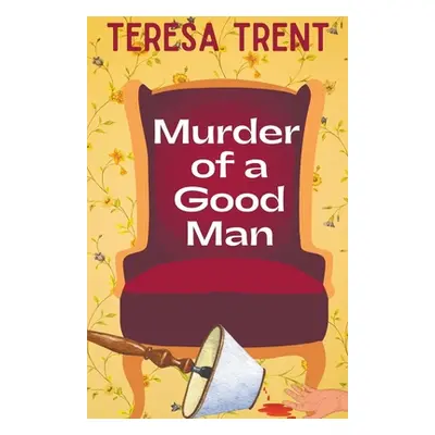 "Murder of a Good Man" - "" ("Trent Teresa")