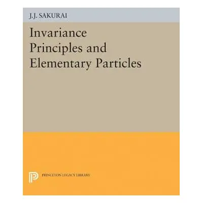 "Invariance Principles and Elementary Particles" - "" ("Sakurai Jun John")