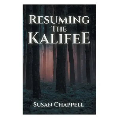 "Resuming the Kalifee" - "" ("Chappell Susan")