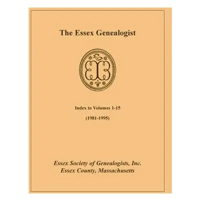 "The Essex Genealogist, Index to Volumes 1-15 (1981-1995)" - "" ("Essex Society of Genealogists 