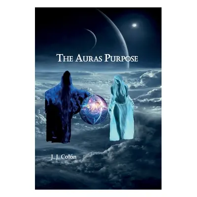 "The Auras Purpose" - "" ("Colon Jose J.")