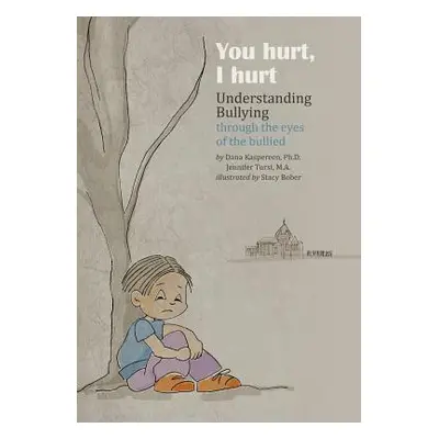 "You Hurt, I Hurt: Understanding Bullying Through the Eyes of the Bullied & Bullier" - "" ("Kasp